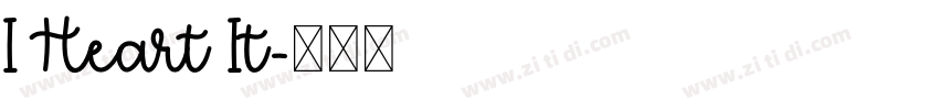 I Heart It字体转换 I Heart It字体转换